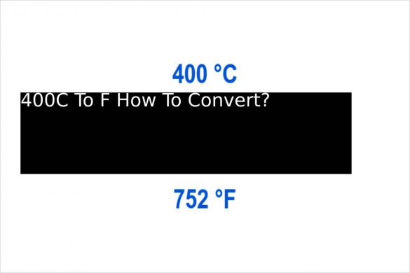400C To F How To Convert_