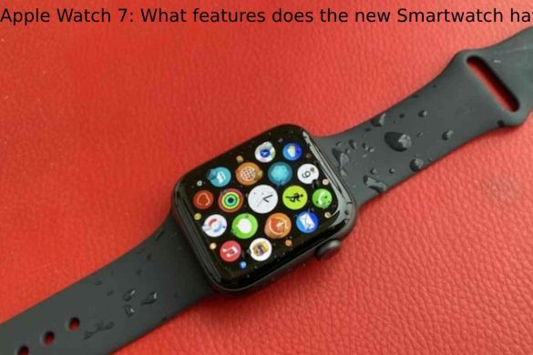 Apple Watch 7_ What features does the new Smartwatch have_