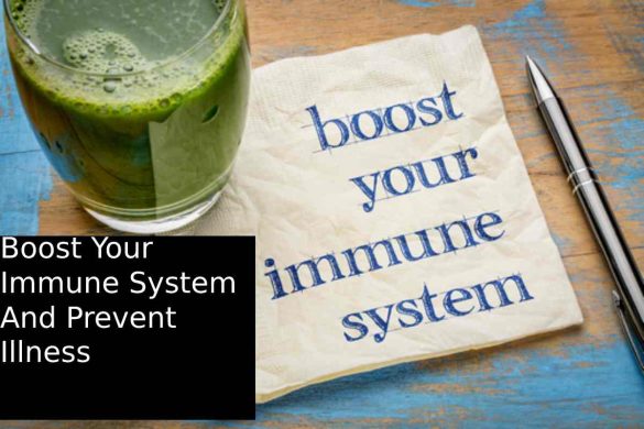 Boost Your Immune System And Prevent Illness