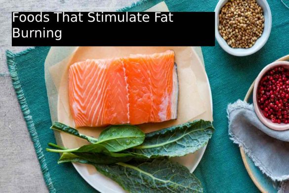 Foods That Stimulate Fat Burning