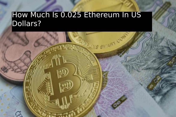 How Much Is 0.025 Ethereum In US Dollars_