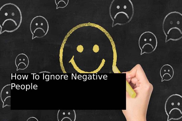How To Ignore Negative People