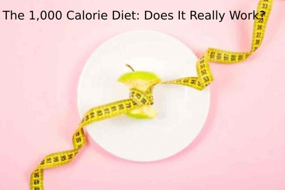 The 1,000 Calorie Diet_ Does It Really Work_