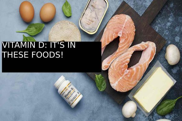 VITAMIN D_ IT'S IN THESE FOODS!